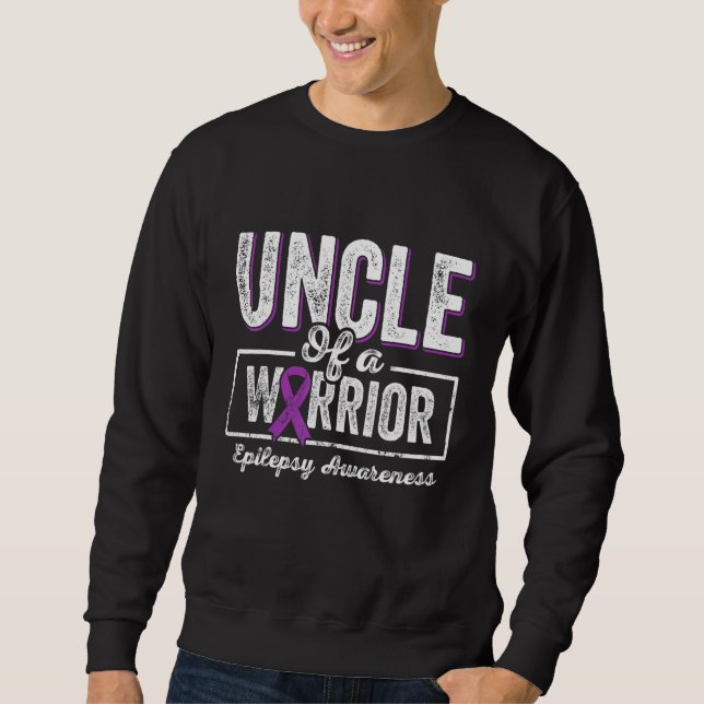 Uncle of a Warrior Epilepsy Uncle Purple Ribbon Su Sweatshirt (Front)