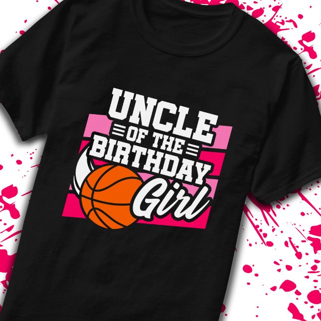 Uncle of Birthday Girl Girls Basketball Birthday T-Shirt (Creator Uploaded)