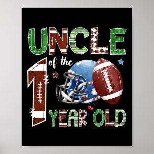 Uncle Of The 1 Year Old Football 1st Year Down Bir Poster