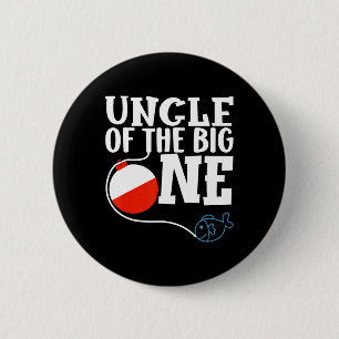 Uncle Of The Big One Fishing Boy First Birthday Of 6 Cm Round Badge