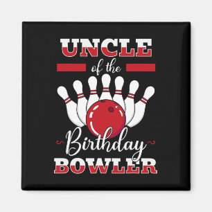Uncle Of The Birthday Bowler Bday Bowling Party Ce Magnet