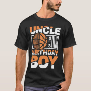 Uncle Of The Birthday Boy - Basketball Uncle T-Shirt