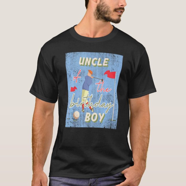 Uncle Of The Birthday Boy Golf Theme Matching Fami T-Shirt (Front)