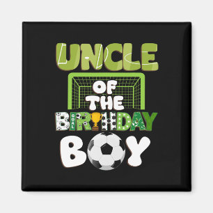 Uncle Of The Birthday Boy Soccer Family Party Deco Magnet