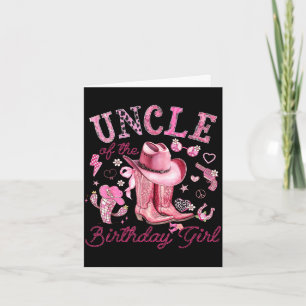 Uncle of the birthday girl pink cowgirl western card