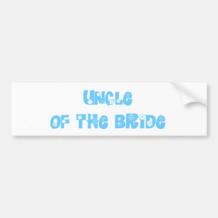 Uncle of the Bride Bumper Sticker