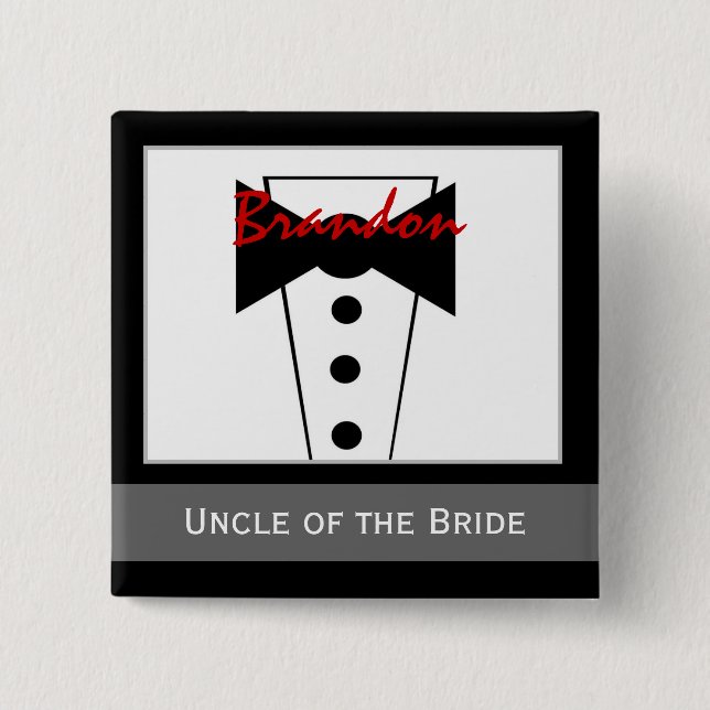 Uncle of the Bride - Custom Tux Wedding Button (Front)