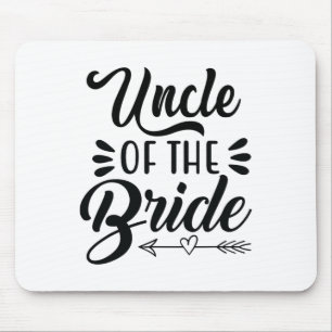 Uncle Of The Bride Wedding Party Family Bridal Sho Mouse Pad