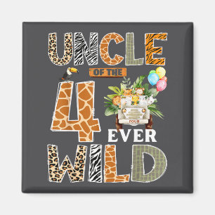 Uncle Of The Four Ever Wild Safari 4th Birthday Bo Magnet