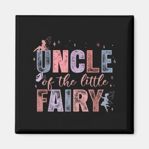 Uncle Of The Little Fairy 1st Birthday Girl Fairyt Magnet