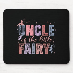 Uncle Of The Little Fairy 1st Birthday Girl Fairyt Mouse Pad