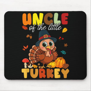 Uncle Of The Little Turkey Thanksgiving Baby Showe Mouse Pad