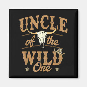 Uncle Of The Wild One Cowboy Western Rodeo Party M Magnet