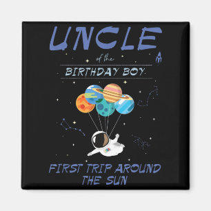 Uncle Outer Space 1st Bday First Trip Around The Magnet