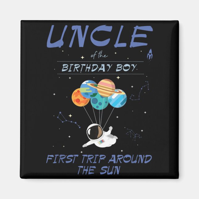 Uncle Outer Space 1st Bday First Trip Around The Magnet (Front)