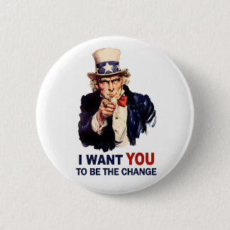 Uncle Sam Be the Change 6 Cm Round Badge