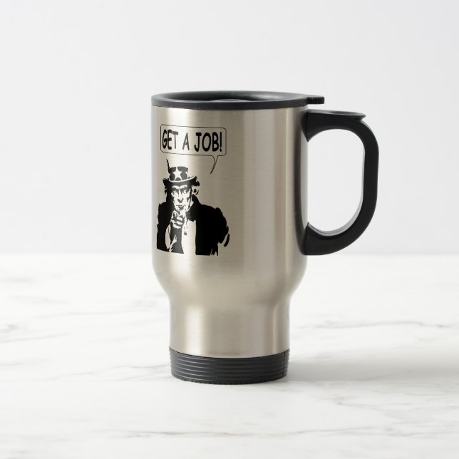 Uncle Sam Get A Job Travel Mug (Right)