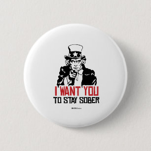 Uncle Sam - I want you to stay sober 6 Cm Round Badge