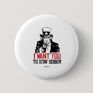 Uncle Sam - I want you to stay sober 6 Cm Round Badge