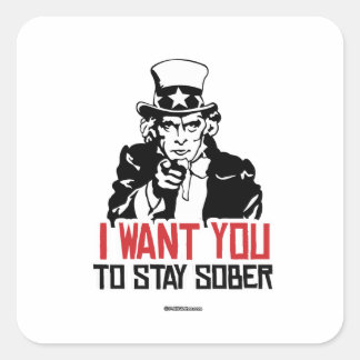 Uncle Sam - I want you to stay sober Square Sticker