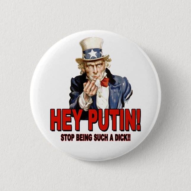 Uncle Sam Middle Finger Hey Putin Dick 6 Cm Round Badge (Front)