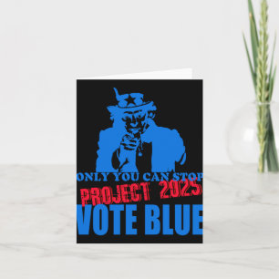 Uncle Sam Says Stop Project 2025 Vote Blue Card