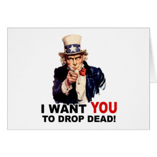 Uncle Sam WANT YOU DROP DEAD