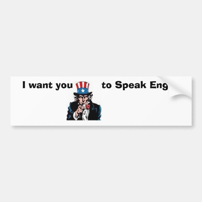uncle sam wants you to Speak English Bumper Sticker (Front)