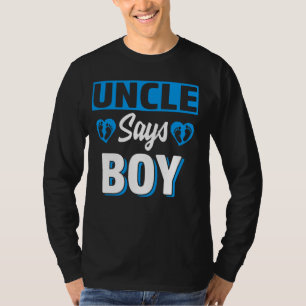 Uncle Says Boy Cute Gender Reveal Team Blue Baby P T-Shirt