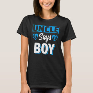 Uncle Says Boy Cute Gender Reveal Team Blue Baby P T-Shirt