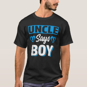 Uncle Says Boy Cute Gender Reveal Team Blue Baby P T-Shirt