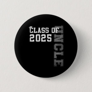 Uncle Senior 2025 Proud Uncle Of A Cl Of 2025 Grad 6 Cm Round Badge