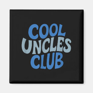 Uncle Shirt Cool Uncles Club , Best Uncle Ever Fun Magnet