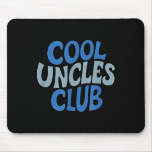 Uncle Shirt Cool Uncles Club , Best Uncle Ever Fun Mouse Pad