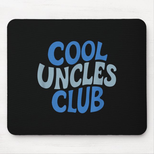 Uncle Shirt Cool Uncles Club , Best Uncle Ever Fun Mouse Pad (Front)