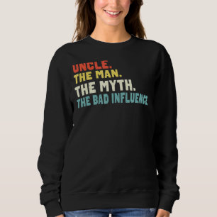 Uncle The Man The Myth Bad Influence Retro Christ Sweatshirt
