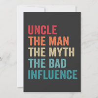 Uncle the Man the Myth The Bad Influence Funny  