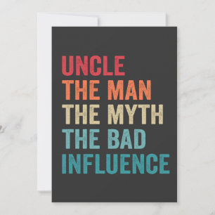 Uncle the Man the Myth The Bad Influence Funny   Holiday Card