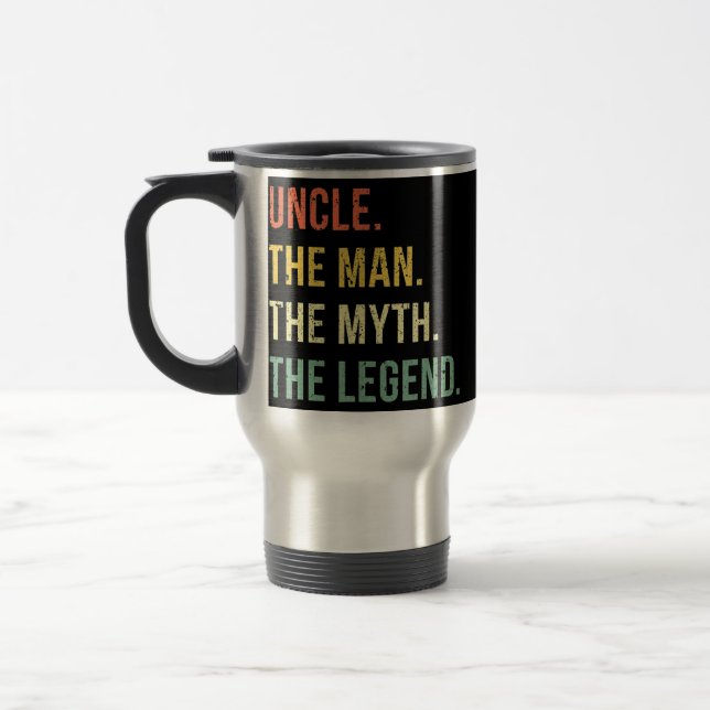 Uncle The Man The Myth The Legend Gifts for Travel Mug (Left)