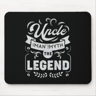 Uncle The Man the Myth the Legend Mouse Pad