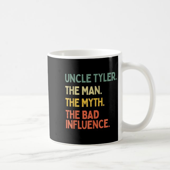 Uncle Tyler Quote The Man The Myth The Bad Influen Coffee Mug (Right)