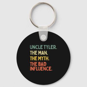 Uncle Tyler Quote The Man The Myth The Bad Influen Key Ring