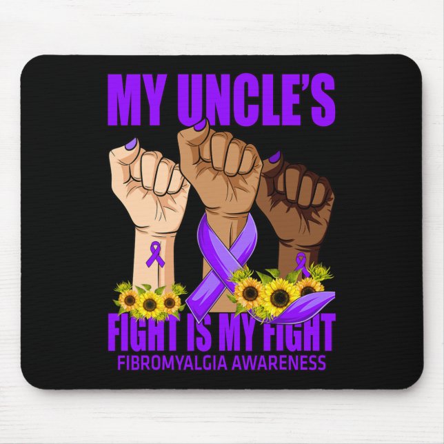 Uncle's Fight Is My Fight Fibromyalgia Awareness  Mouse Pad (Front)