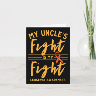 Uncle's Fight Is My Fight Leukaemia Awareness  Card