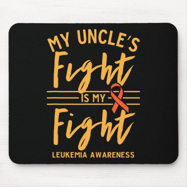Uncle's Fight Is My Fight Leukaemia Awareness  Mouse Pad (Front)
