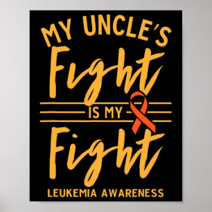 Uncle's Fight Is My Fight Leukaemia Awareness Poster