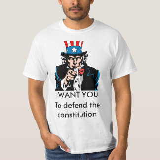 UncleSam_2, I WANT YOU, To defend the constitution T-Shirt