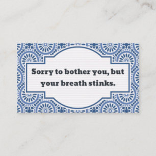 Uncomfortable Conversation, Stinky Breath  Calling Card