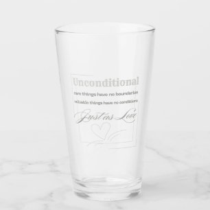 Unconditional Love Quote Glass