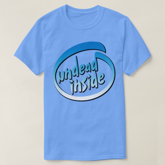 UNDEAD INSIDE T-Shirt (Design Front)